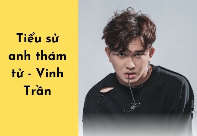 Chi tiết tiểu sử anh thám tử Vinh Trần